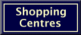 [Shopping Centres]